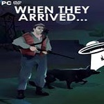 外星人入侵后游戲下載(When They Arrived ) 中文版 